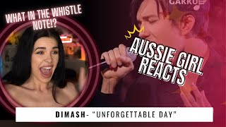 DIMASH - " Unforgettable Day " - REACTION! -- can we talk about that HIGH NOTE (D8) !?