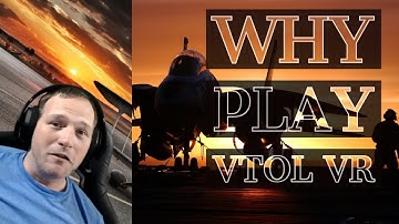 Why play VTOL VR [  and ultrawings vr, flyinside flight simulator ]