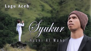 Syukur - Husni Al Muna (Official Music Video)