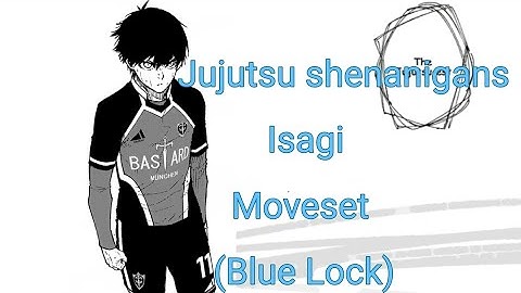 Isagi Moveset in jujutsu shenanigans