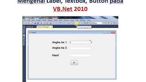 Mengenal Label, Textbox, Button pada VB Net 2010