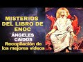 MISTERIOS DEL LIBRO DE ENOC  ANGELES CAIDOS ANNUNAKI I Los vídeos más vistos de Yoel Benhabib