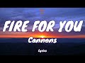 🎧 Cannons - Fire for You |  Lyric video