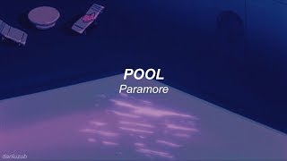 Paramore // Pool ; Lyrics - español ☆彡