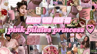 How to be a pink pilates princess  aesthetic deep dive ♡ 