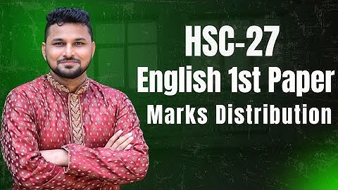 HSC27 English 1st Paper |Marks Distribution |Shipon Sir