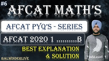 Afcat 2020 1 Maths Questions Solution || Afcat 2020 1 Paper Solution || Afcat Maths PYQ by Balwinder