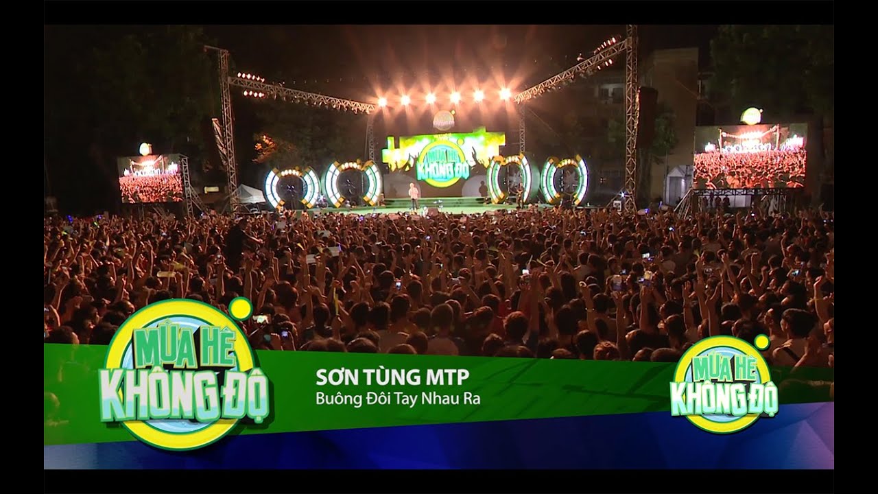 MÙA HÈ KHÔNG ĐỘ | BUÔNG ĐÔI TAY NHAU RA - SƠN TÙNG M-TP