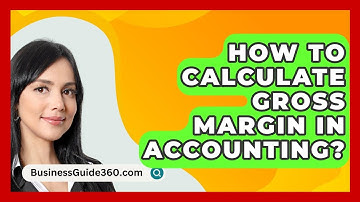 How To Calculate Gross Margin In Accounting? - BusinessGuide360.com