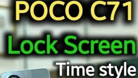 Poco C71: Change Lock Screen Time Format