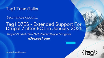 Learn about Drupal 7 Extended Support from Tag1 - Tag1 Team Talk