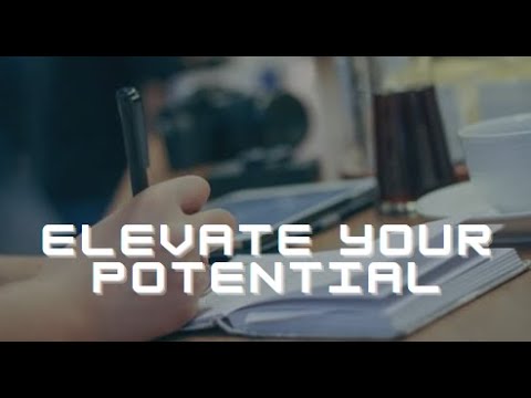 Elevate Your Potential: