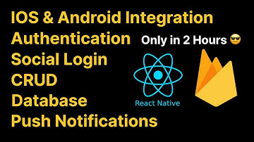 Ultimate React Native Firebase Tutorial - Learn React Native in 2 Hours