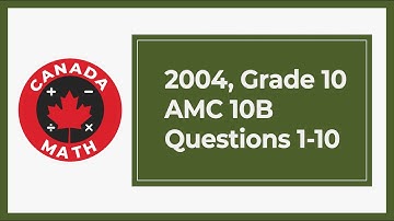 2004, Grade 10, AMC 10B | Questions 1-10