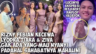 Rizky Febian Kecewa Lyodra,Tiara & Ziva Gak Ada Yg Mau Nyanyi, Padahal Sahabat mahalini