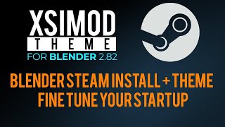 Blender 2 8x vanilla (Steam install   XSIMOD theme)
