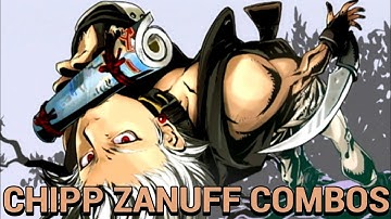 GGxrd Rev 2 Chipp Zanuff Combos (Basic To Advanced)