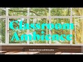 Summer Classroom Ambience Sounds for Study, Focus