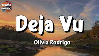 Olivia Rodrigo - Deja Vu Lyrics