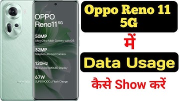How to show data usage in Oppo Reno 11 5G || Oppo Reno 11 5G me data usage kaise show kare ||