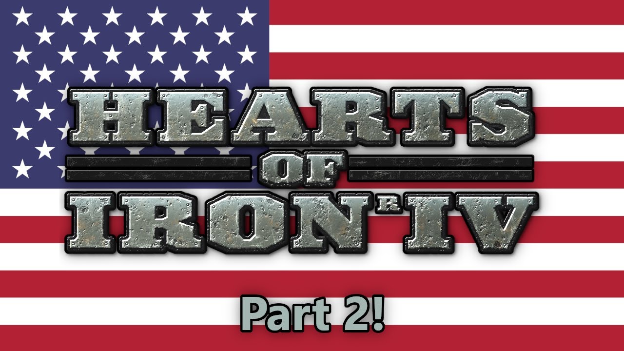 Hearts of Iron IV - United States of America (Part 2) - YouTube