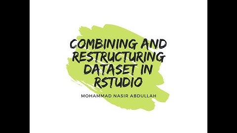 Combining and Restructuring Dataset in R/RStudio