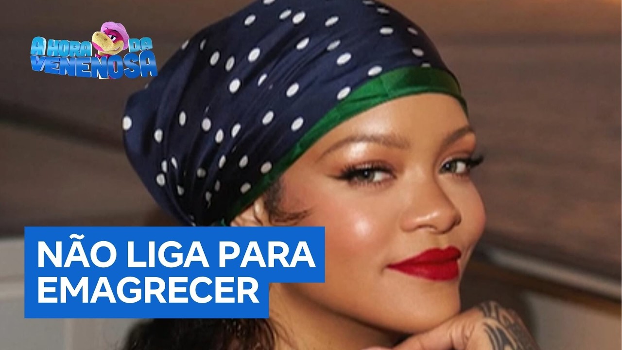 Rihanna vai na contramão da moda e mostra que não liga para emagrecer