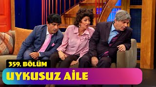 Uykusuz Aile - 359. Bölüm (Güldür Güldür Show)