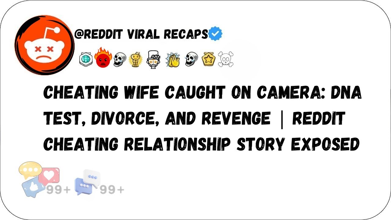 Hidden Camera Catches Cheating Wife—DNA Test Leads to Ultimate Revenge