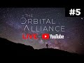 THE ORBITAL ALLIANCE LIVE #5 - Let's Ramble About Space