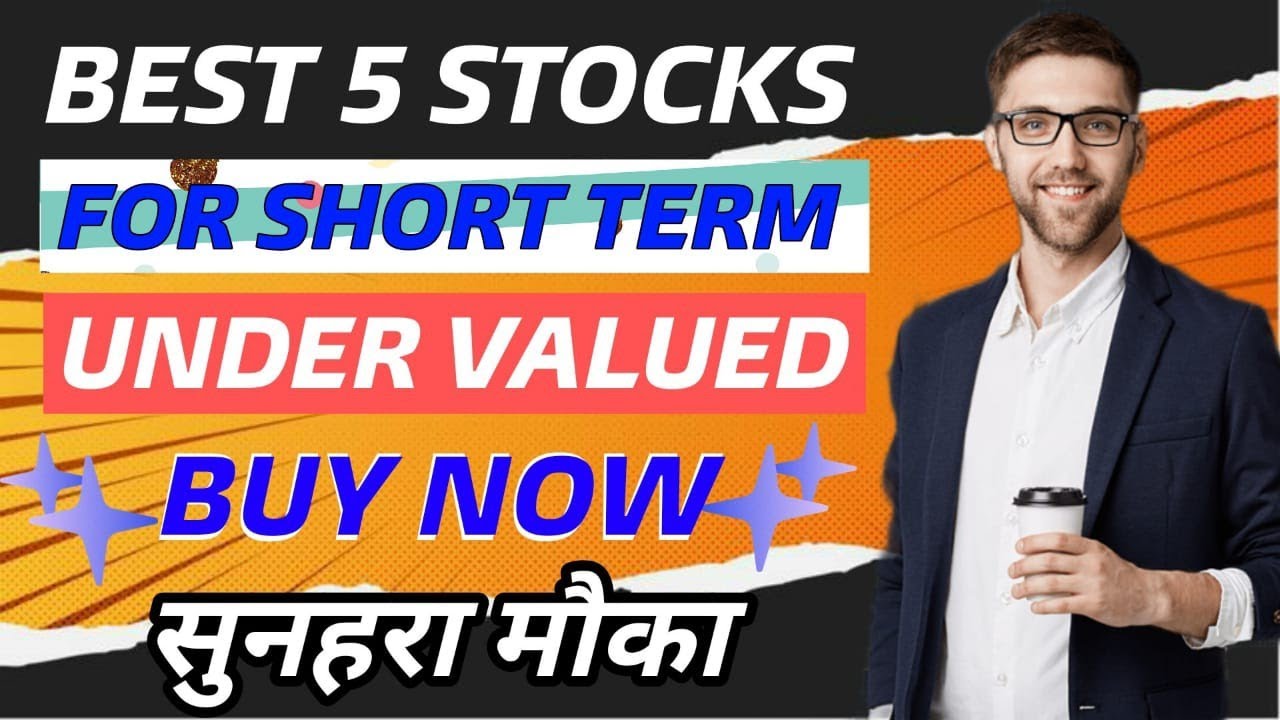 Best 5 Stocks to Buy Now Under 100 Rupees Stocks Under 100 rs Short