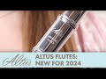 Altus flutes new for 2024  whats changed