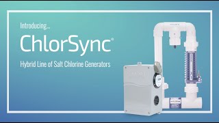 ChlorSync® Gen II - Salt Chlorine Generator