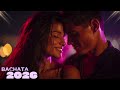 Bachata romántica de amor 2026