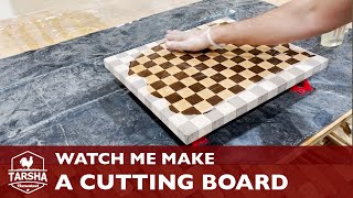 Watch Me Make My First Cutting Board by Tarsha Homestead 545 views 3 years ago 22 minutes