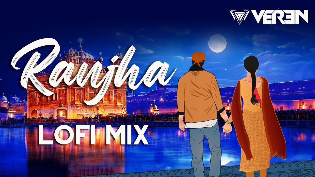 Ranjha LoFi Remix  DJ Veren  Shershaah  SidharthKiara  B Praak  Jasleen Royal  Romy