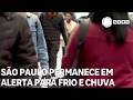 Estado de São Paulo permanece em alerta para frio e chuva
