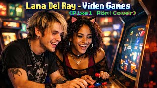 Lana Del Rey - Video Games Pixel Pop Cover