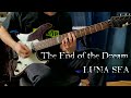 The End of the Dream　LUNA SEA　ギター
