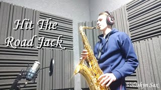 Video thumbnail of "Hit The Road Jack - Ray Charles | Tenor Sax Cover"