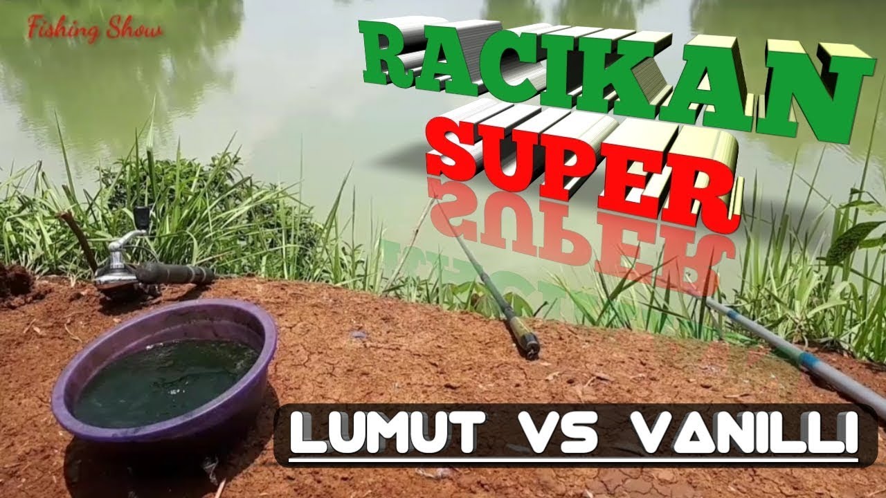 GA TAHAN...Umpan Ikan NILA, Paduan Lumut & Vanili