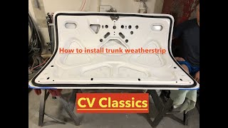 How to install trunk weatherstrip on 55 chevy