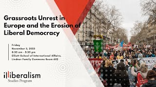 Grassroots Unrest in Europe and the Erosion of Liberal Democracy - Panel II