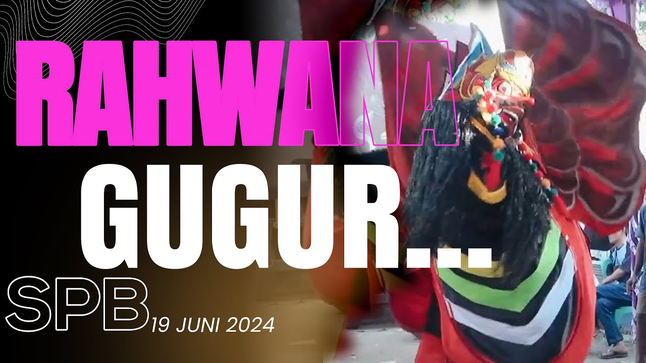 Rahwana Gugur / Seni Pancar Budaya / Blok Puhun - Windujaya / 19 Jun 24