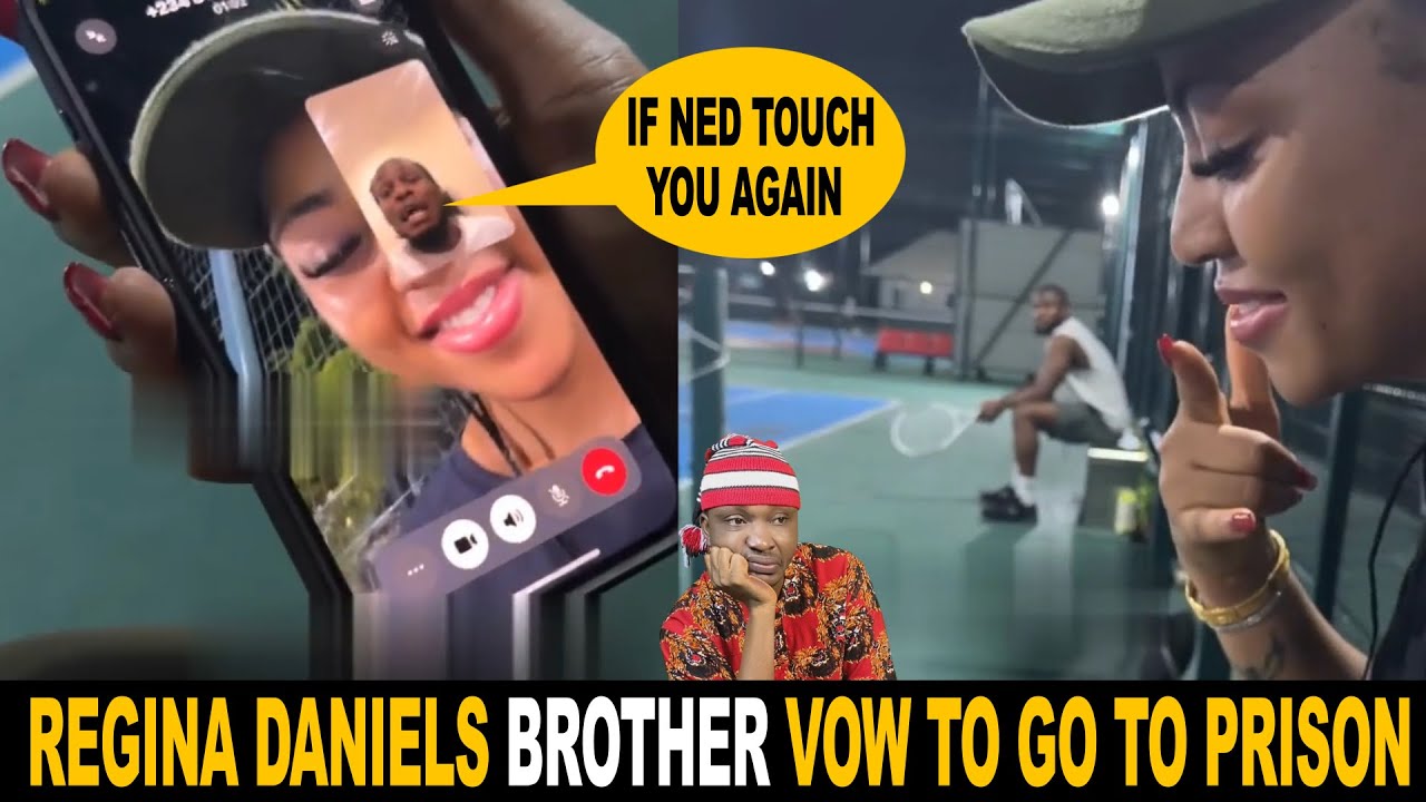 Regina Daniels Brother Vow To Return To Prison 5 Times In Latest Threat To  Ned Nwoko