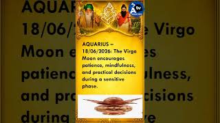 AQUARIUS Horoscope | 18/06/2026 | Virgo Moon Calls for Calm and Careful Choices