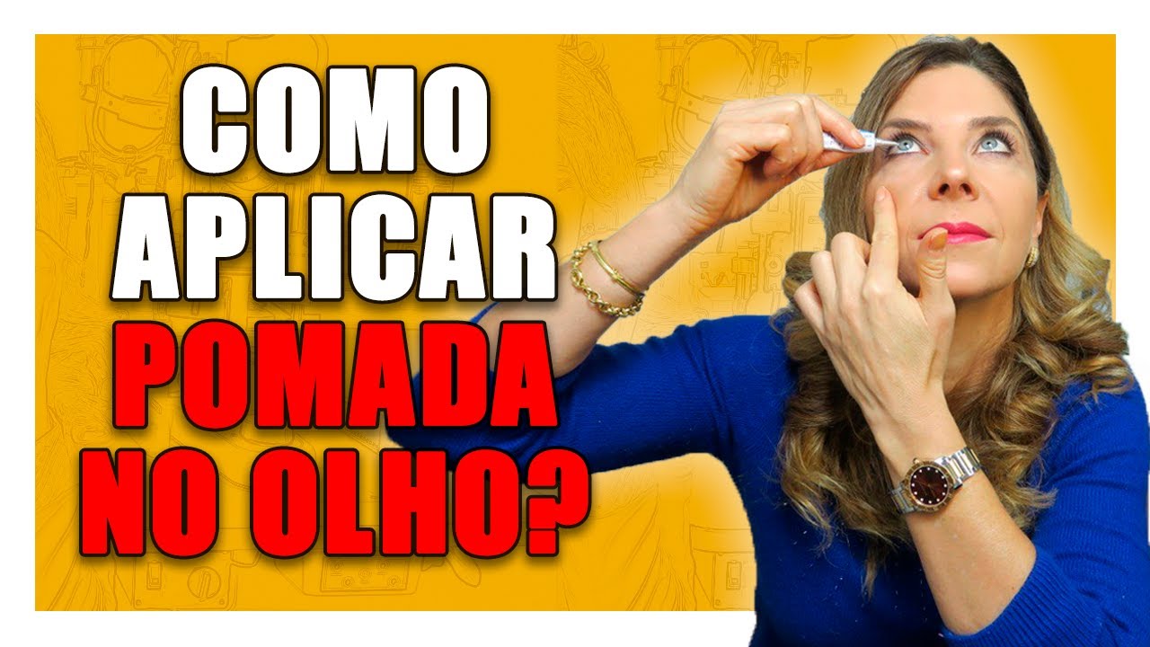 Como Passar Pomada no Olho