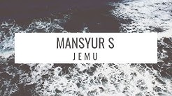Jemu by Mansyur S ( Official Video ) - Durasi: 4:28. Jemu by Mansyur S ( Official Video ) - Durasi: 4:28.