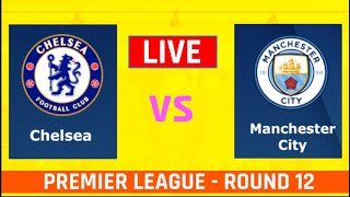 Manchester City vs Chelsea Live Stream | Premier league EPL Football Match Live Scores & Commentary