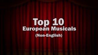 Top 10 European Musicals (non-English)